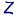 Z